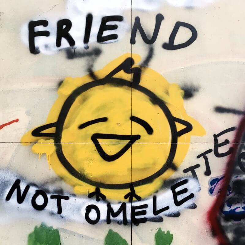 Friend, not omelette
